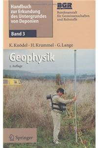 Handbuch Zur Erkundung Des Untergrundes Von Deponien Und Altlasten: Band 3: Geophysik