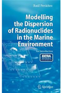 Modelling the Dispersion of Radionuclides in the Marine Environment