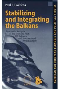 Stabilizing and Integrating the Balkans
