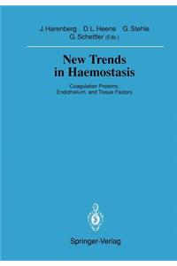 New Trends in Haemostasis