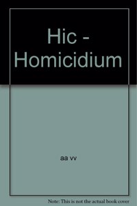 Hic - Homicidium