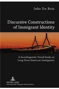 Discursive Constructions of Immigrant Identity