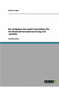 Aufgaben des Audit Committees für die Unternehmensüberwachung und -aufsicht