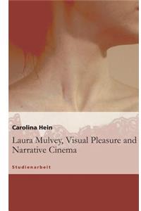 Laura Mulvey, Visual Pleasure and Narrative Cinema