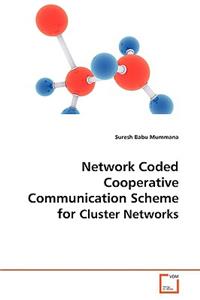 Network Coded Cooperative Communication scheme for