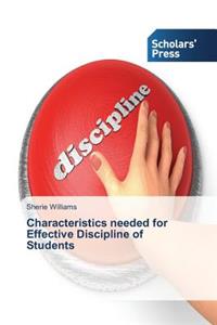 Characteristics needed for Effective Discipline of Students