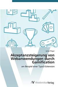 Akzeptanzsteigerung von Webanwendungen durch Gamification