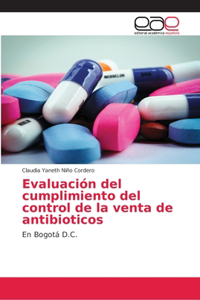 Evaluación del cumplimiento del control de la venta de antibioticos