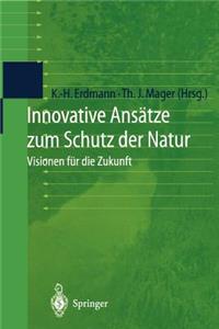 Innovative Ansätze zum Schutz der Natur