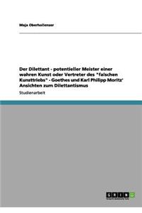 Dilettant - potentieller Meister einer wahren Kunst oder Vertreter des 