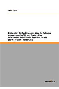 Diskussion der Partikulogen über die Relevanz von wissenschaftlichen Texten über hebräischen Schriften in der Bibel für die psychologische Forschung