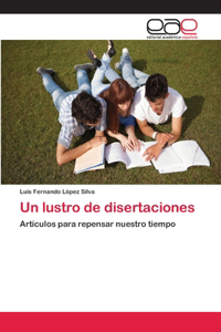 Un lustro de disertaciones