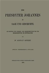 Der Presbyter Johannes in Sage und Geschichte