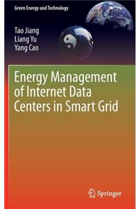 Energy Management of Internet Data Centers in Smart Grid