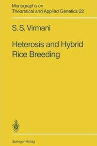 Heterosis and Hybrid Rice Breeding (Monographs on Theoretical and Applied Genetics) (Special Indian Edition / Reprint Year : 2020)