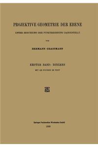 Projektive Geometrie Der Ebene Unter Benutzung Der Punktrechnung Dargestellt