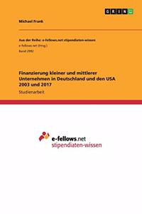Finanzierung kleiner und mittlerer Unternehmen in Deutschland und den USA 2003 und 2017