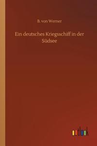Ein deutsches Kriegsschiff in der Südsee