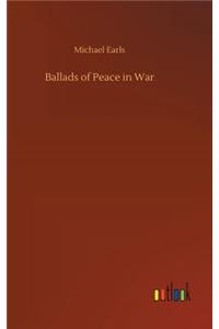 Ballads of Peace in War