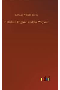 In Darkest England and the Way out