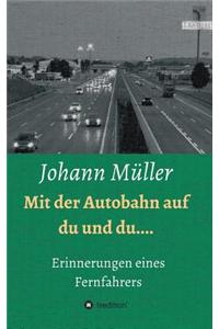 Mit der Autobahn auf Du und Du