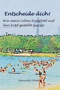 Entscheide Dich!