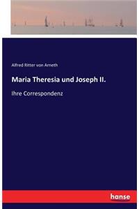 Maria Theresia und Joseph II.