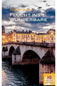 Flucht ins Wunderbare