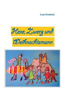 Hexe, Zwerg und Weihnachtsmann