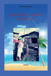 Leb wohl, meine Königin