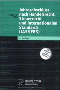 Jahresabschluss Nach Handelsrecht, Steuerrecht Und Internationalen Standards (IAS/Ifrs)