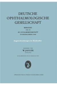 Augenerkrankungen Im Kindesalter: Bericht Über Die 69. Zusammenkunft in Heidelberg 1968