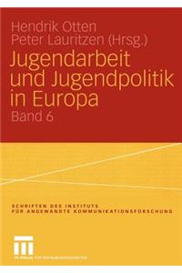 Jugendarbeit Und Jugendpolitik in Europa