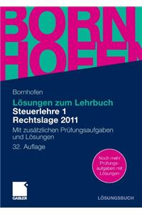 L Sungen Zum Lehrbuch Steuerlehre 1 Rechtslage 2011: Mit Zus Tzlichen PR Fungsaufgaben Und L Sungen