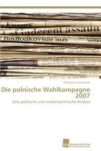 Die polnische Wahlkampagne 2007