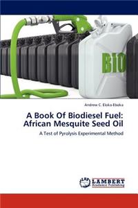 Book of Biodiesel Fuel