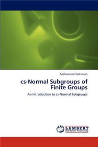 cs-Normal Subgroups of Finite Groups