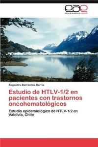Estudio de HTLV-1/2 en pacientes con trastornos oncohematológicos