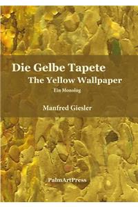 The Yellow Wallpaper: A Monolog