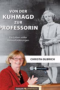 Von der Kuhmagd zur Professorin