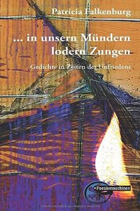 ... in unsern Mundern lodern Zungen