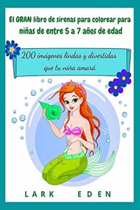 El GRAN libro de sirenas para colorear para niñas de entre 5 a 7 años de edad