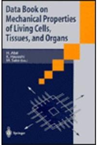 Data Book on Mechanical Properties of Living Cells, Tissues, and Organs