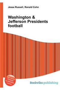 Washington & Jefferson Presidents Football