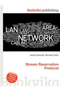 Stream Reservation Protocol