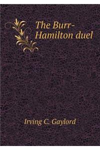 The Burr-Hamilton duel