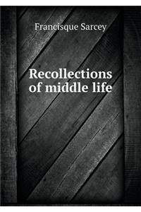 Recollections of middle life
