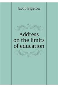 Address on the Limits of Education