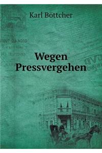 Wegen Pressvergehen