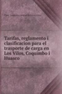 Tarifas, reglamento i clasificacion para el trasporte de carga en Los Vilos, Coquimbo i Huasco